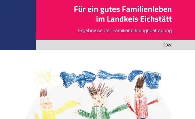 Titelseite "Für ein gutes Familienleben im Landkreis Eichstätt - Ergebnisse der Familienbildungsbefragung 2022"